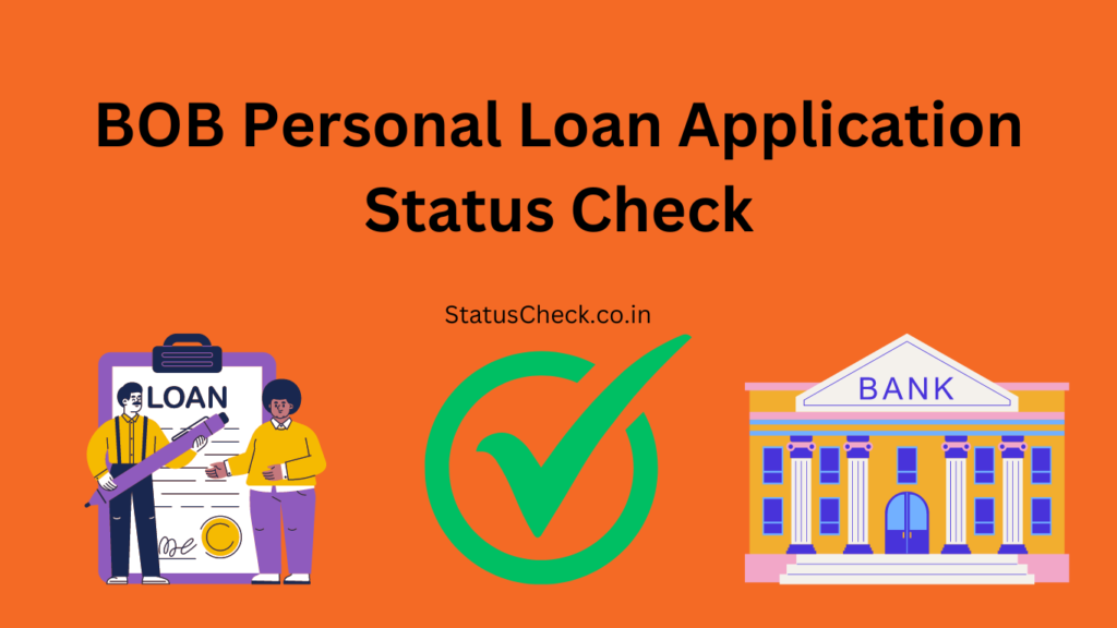 BOB Personal Loan Status Check: Track Your Bank Of Baroda Personal Loan Application