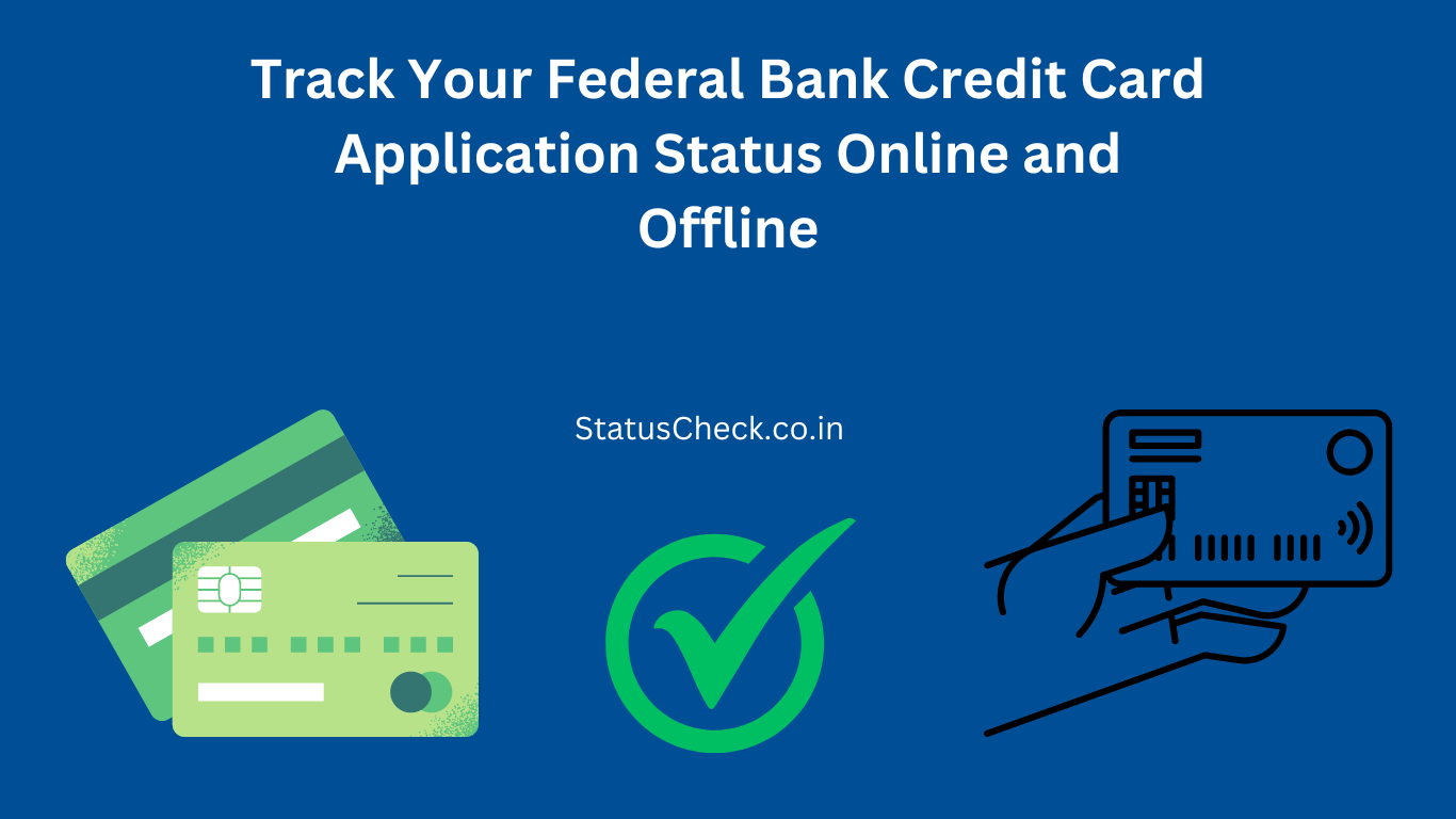 Federal Bank Credit Card Status Check: Track Your Federal Bank CC Application Status Online