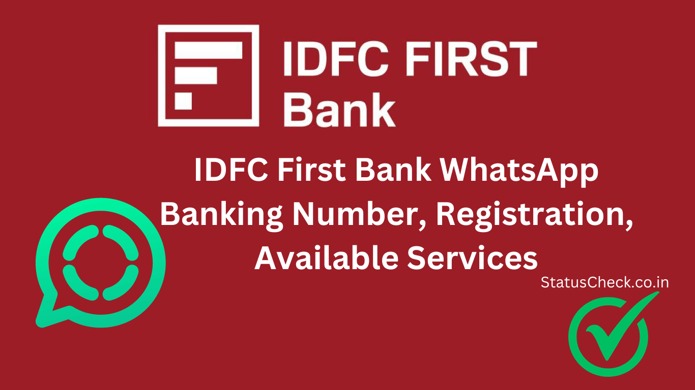 IDFC First Bank WhatsApp Banking Number, Registration, Available Services