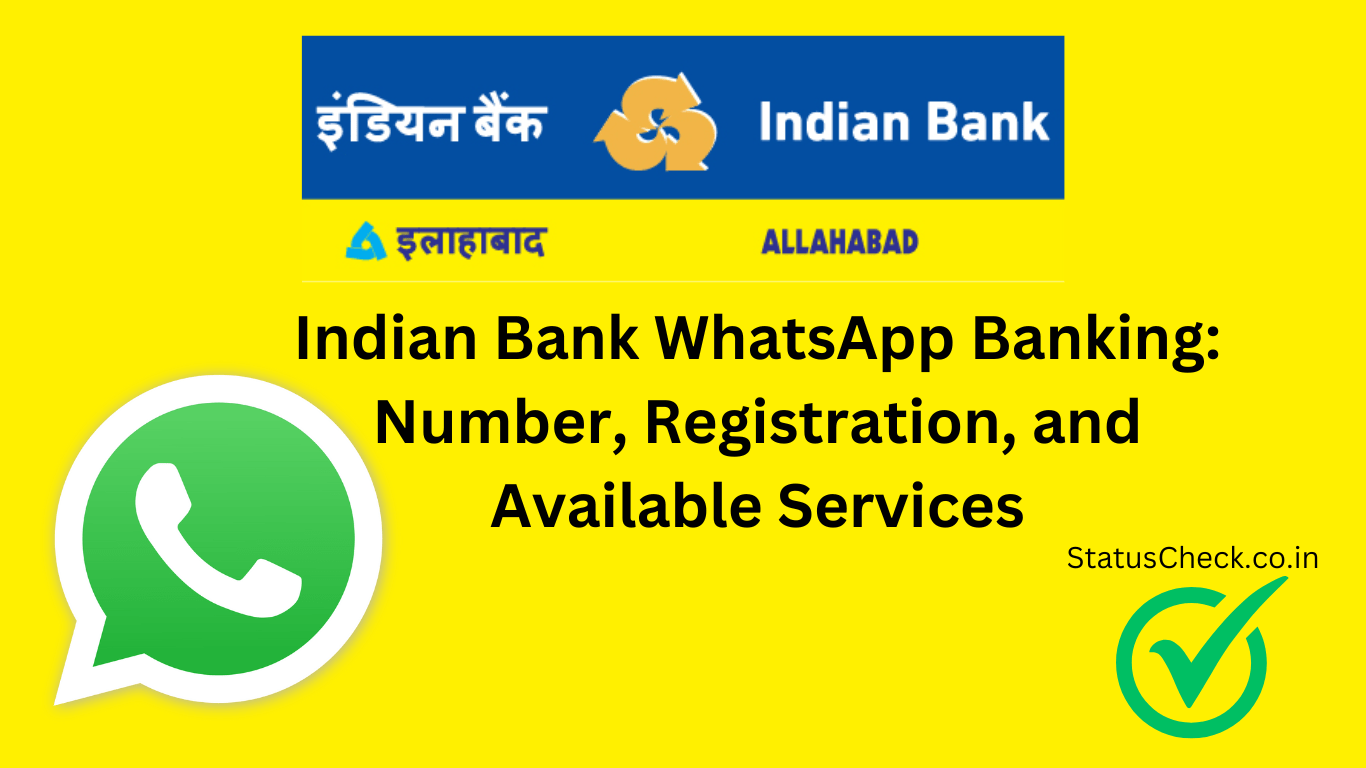 Indian Bank WhatsApp Banking: Number, Registration, and Available Services