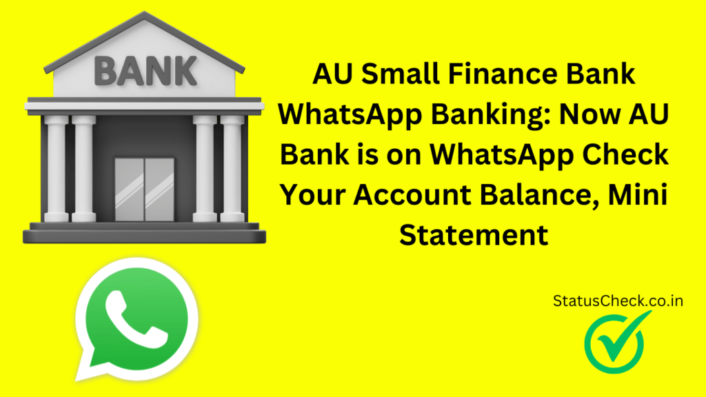 AU Small Finance Bank WhatsApp Banking