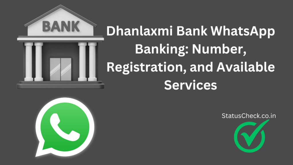 Dhanlaxmi Bank WhatsApp Banking: Number, Registration, and Available Services