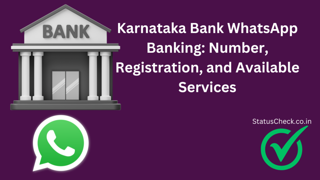 Karnataka Bank WhatsApp Banking: Number, Registration, and Available Services