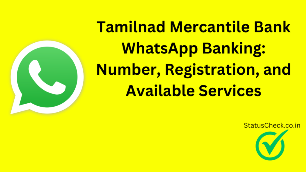 Tamilnad Mercantile Bank WhatsApp Banking: Number, Registration, and Available Services